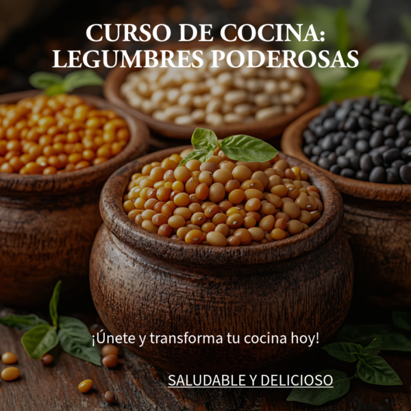 El Poder de las Legumbres – Sano, Sabroso y Sustentable
